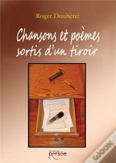 Chansons Et Poemes Sortis D'Un Tiroir
