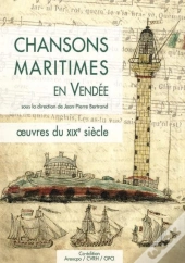 Chansons Maritimes En Vendée : Oeuvres Du Xixe Siècle