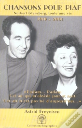 Chansons Pour Piaf ; Norbert Glanzberg, Toute Une Vie