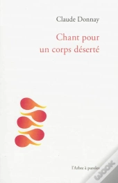 Chant Pour Un Corps Deserte