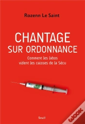 Capa do artigo Chantage Sur Ordonnance : Comment Les Labos Vident Les Caisses De La Sécu