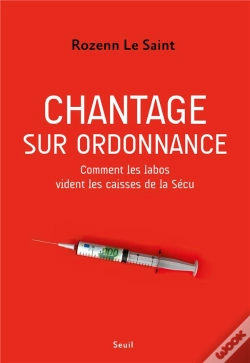 Capa do artigo Chantage Sur Ordonnance : Comment Les Labos Vident Les Caisses De La Sécu