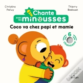 Chante Avec Les Minousses - Coco Va Chez Papi Et Mamie