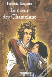Chantelune T.3 ; Le Coeur Du Chantelune