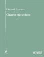 Chanter, Puis Se Taire - Preview