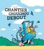 Chantier Chouchou Debout - Preview