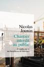 Chantier Interdit Au Public ; Enquête Parmi Les Travailleurs Du Bâtiment - Preview