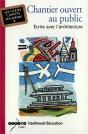 Chantier Ouvert Au Public ; Ecrire Avec L'Architecture - Preview