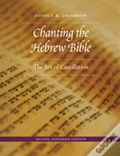 Chanting The Hebrew Bible, Second, Expanded Edition