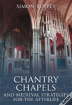 Capa do artigo Chantry Chapels And Medieval Strategies For The Afterlife