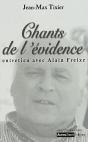 Chants De L'Évidence ; Entretien Avec Alain Freixe - Preview