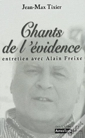 Chants De L'Évidence ; Entretien Avec Alain Freixe
