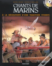 Chants De Marins ; A La Decouverte D'Une Tradition Vivante