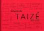 Chants De Taizé 2023-2024 : Le Livret Essentiel Des Chants De Taizé - Preview