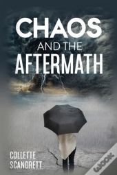 Chaos And The Aftermath
