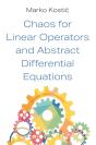 Chaos For Linear Operators And Abstract Differential Equations - Preview