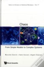 Chaos: From Simple Models To Complex Systems