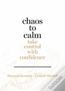 Chaos To Calm