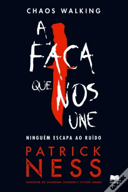 Capa do artigo Chaos Walking 1 A Faca Que Nos Une