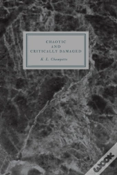 Chaotic And Critically Damaged
