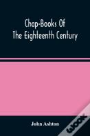 Chap-Books Of The Eighteenth Century