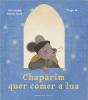 Chaparim Quer Comer a Lua - Preview
