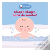 Chape Chape, Hora do Banho!