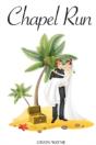 Chapel Run - Preview