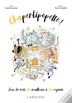 Capa do artigo Chaperlipopette ! Jeux De Mots Chamailleurs & Chatoyants