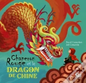 Chaperon Rouge Et Le Dragon De Chine