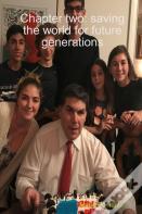 Chapter Two: Saving The World For Future Generations