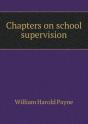 Chapters On School Supervision - Preview