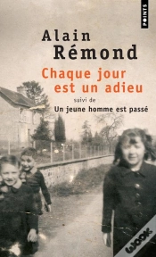 Capa do artigo Chaque Jour Est Un Adieu ; Un Jeune Homme Est Passé
