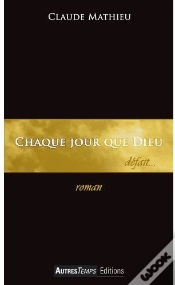 Capa do artigo Chaque Jour Que Dieu Défait...