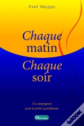 Chaque Matin, Chaque Soir