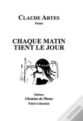 Chaque Matin Tient Le Jour
