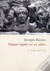 Chaque Regard Est Un Adieu ; Le Temps Qu'Il Fait