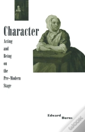 Capa do artigo Character, Acting And Being On The Pre-Modern Stage