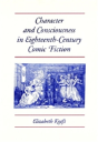 Character And Consciousness In Eighteenth-Century Comic Fiction - Preview