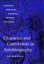 Character And Conversion In Autobiography - Preview