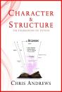 Character And Structure: The Foundations Of Fiction - Preview