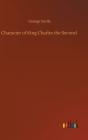 Character Of King Charles The Second - Preview