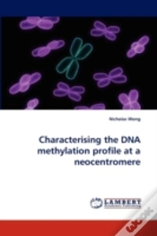 Capa do artigo Characterising The Dna Methylation Profile At A Neocentromere