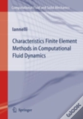 Characteristics Finite Element Methods In Computational Fluid Dynamics