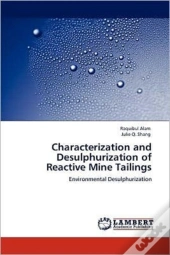 Characterization And Desulphurization Of Reactive Mine Tailings