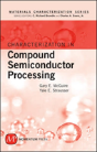 Characterization In Compound Semiconductor Processing - Preview