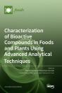 Characterization Of Bioactive Compounds In Foods And Plants Using Advanced Analytical Techniques - Preview