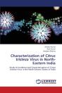 Characterization Of Citrus Tristeza Virus In North-Eastern India - Preview
