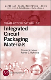 Characterization Of Integrated Circuit Packaging Materials