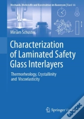 Characterization Of Laminated Safety Glass Interlayers